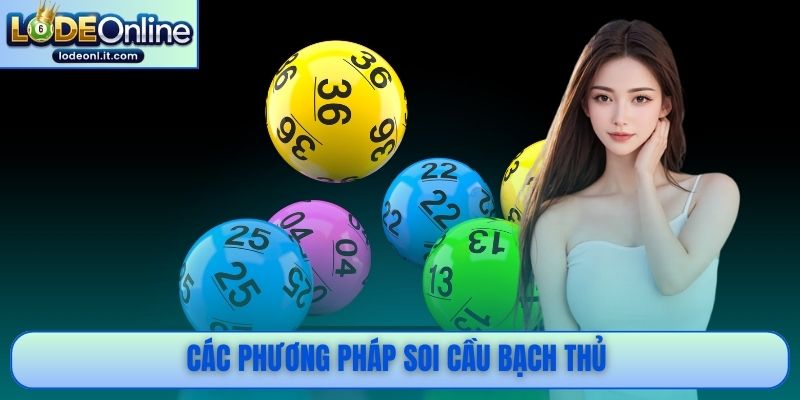 Các phương pháp soi cầu bạch thủ
