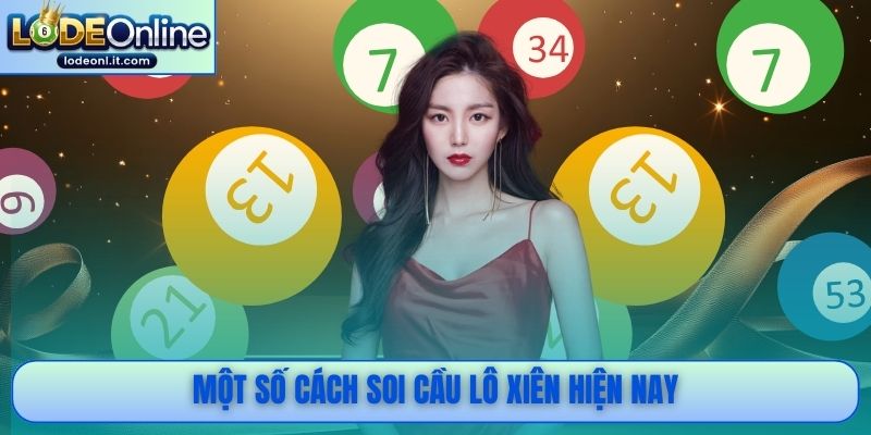 Một số cách soi cầu lô xiên hiện nay