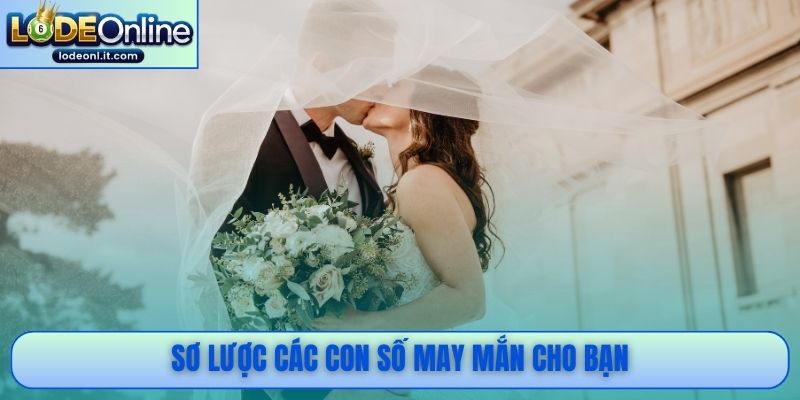 Sơ lược các con số may mắn cho bạn