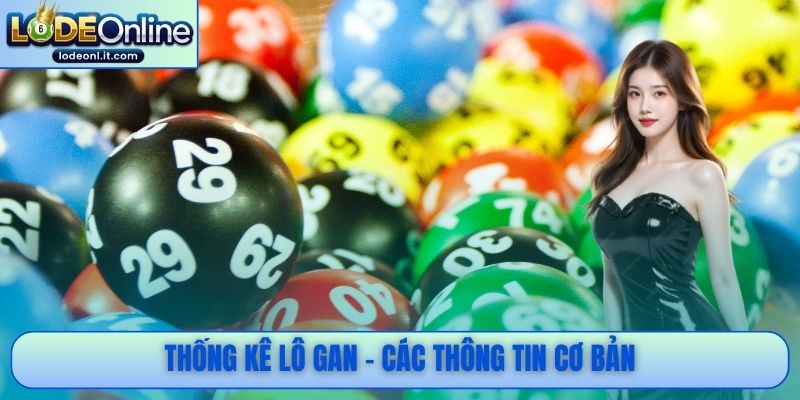 Thống kê lô gan - Các thông tin cơ bản