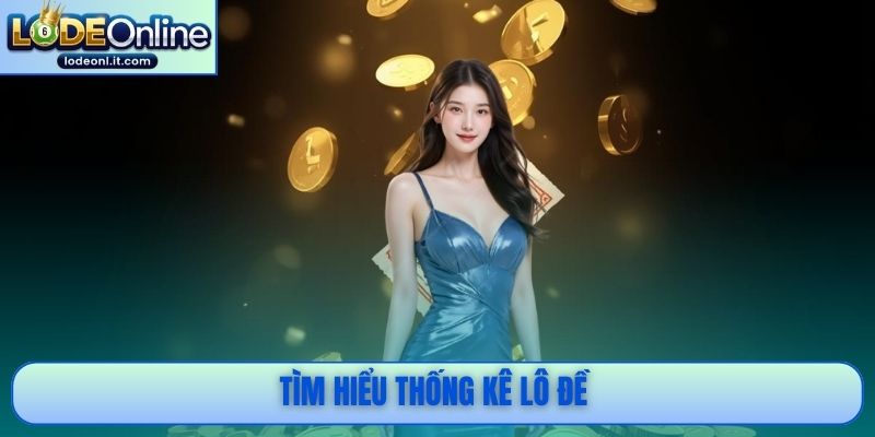 Tìm hiểu thống kê lô đề 