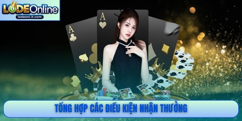Tổng hợp các điều kiện nhận thưởng